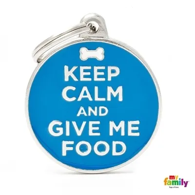 My Family Dog Tag  - Ръчно изработен медальон , с надпис KEEP CALM AND GIVE ME FOOD, адресник за кучета 3.93 см. /3.17 см. син 1