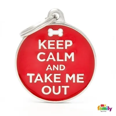 My Family Dog Tag  - Ръчно изработен медальон , с надпис KEEP CALM AND TAKE ME OUT, адресник за кучета 3.93 см. /3.17 см. червен 1